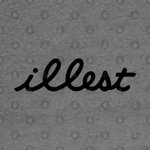 Illest by Pikan The Wood Art